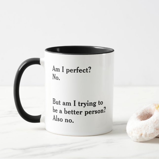 Funny Sarcastic Zitat Tasse (Mit Donut)