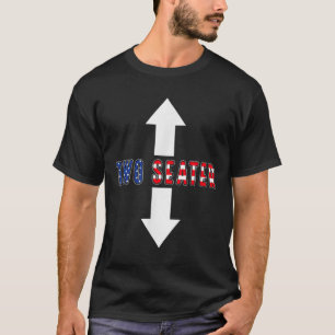 Funny Sarcastic Zwei Seater 4. Juli American Me T-Shirt