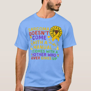 Funny Sarcoma Mutter Zitat Sonnenblume mit Schmett T-Shirt