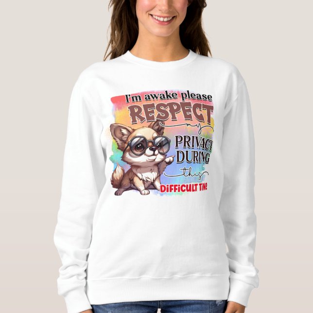 Funny Sarkasmus wach Wortkunsthund Sweatshirt (Vorderseite)