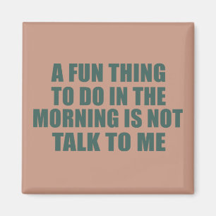 Funny sarkastic Redewendungen introvertieren Zitat Magnet