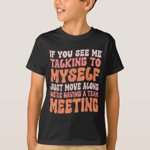 Funny sarkastisch, wenn du mich mit mir selbst red T-Shirt