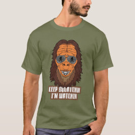 Funny Sasquatch Bigfoot Zitat T-Shirt