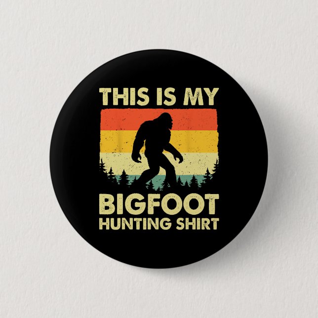 Funny Sasquatch glaubt, das ist mein Bigfoot Jagen Button (Vorderseite)