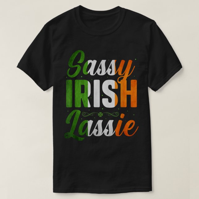 Funny Sassy Irish Lassie St. Patricks Day Gift  T-Shirt (Design vorne)