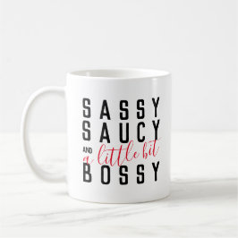 Funny Sassy Saucy Bossy Attitude Typografie Kaffeetasse