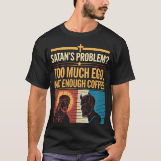 Funny Satan Jokes Religious Jesus Christliche Glau T-Shirt