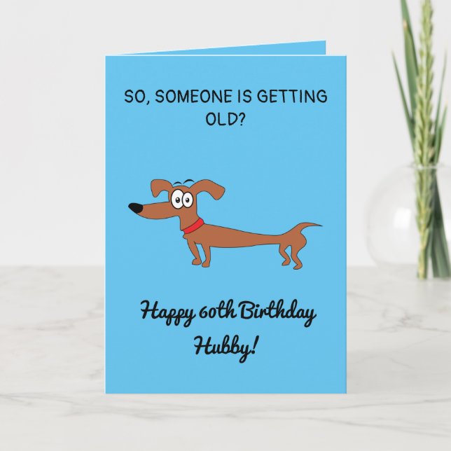 Funny Sausage Hund Snarky Husband 60. Geburtstag Karte (Vorderseite)