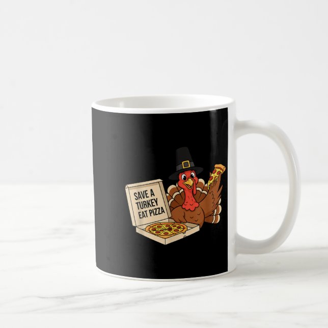 Funny Save A Turkey Eat A Zza Thanksgiving Zza Lov Kaffeetasse (Rechts)