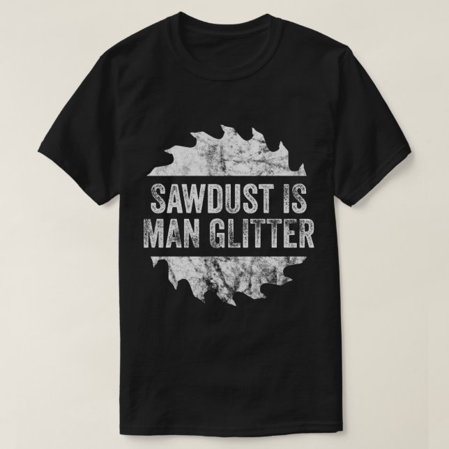 Funny Sawdust Man Glitter funny T-Shirt (Design vorne)