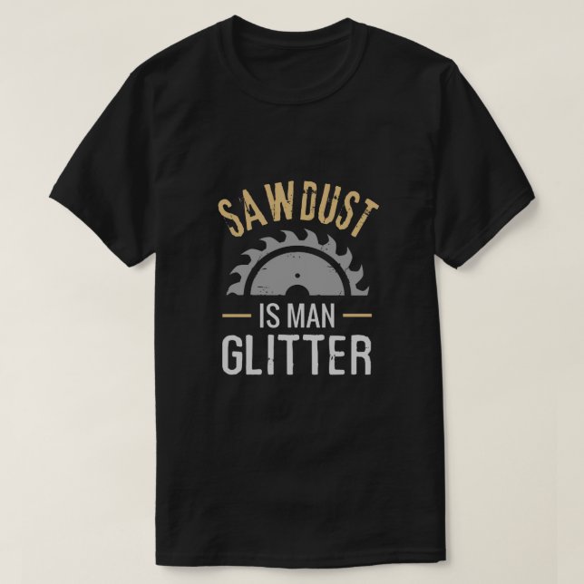 Funny Sawstaub Man Glitzer lustig T-Shirt (Design vorne)