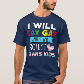 Funny Say_Gay und ich werde schützen_Trans Kids Lg T-Shirt