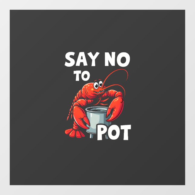 Funny Say No to Pot mit Crab Hummer Fensteraufkleber (Blatt)