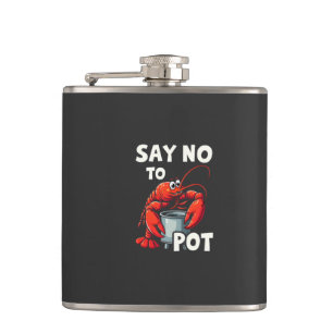 Funny Say No to Pot mit Crab Hummer Flachmann