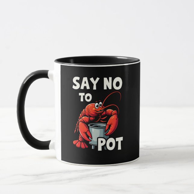 Funny Say No to Pot mit Crab Hummer Tasse (Links)