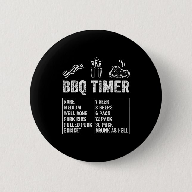 Funny Saying Bbq Timer Beer Grill Dad Barbecue Dri Button (Vorderseite)