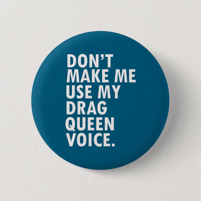 Funny Saying Drag Queen Gag Gift Gay Lgbt Gift  Button (Vorderseite)