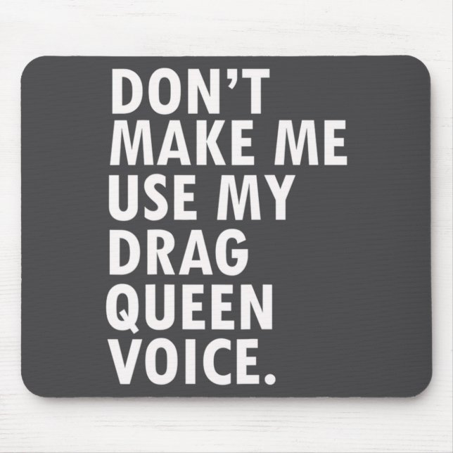 Funny Saying Drag Queen Gag Gift Gay Lgbt Gift  Mousepad (Vorne)