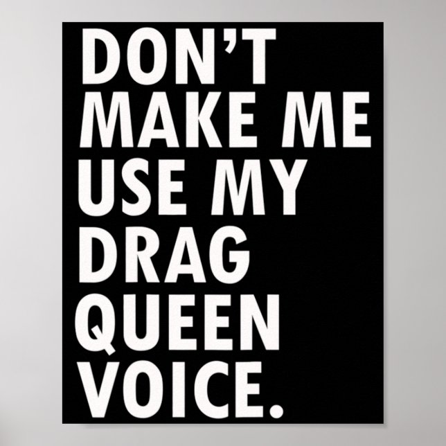 Funny Saying Drag Queen Gag Gift Gay Lgbt Gift  Poster (Vorne)