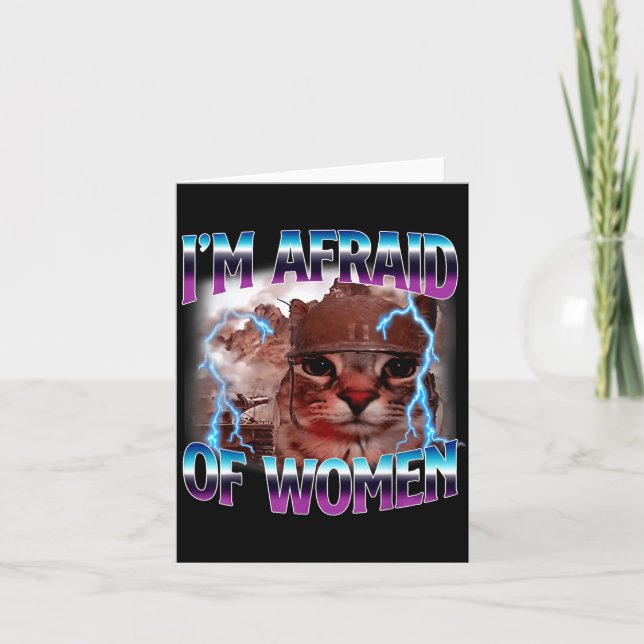 Funny Saying Humor Afraid Of Women Cat Meme Animal Karte (Vorderseite)