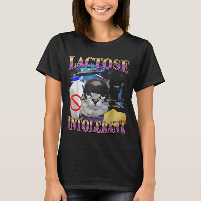 Funny Saying Lactose Intolerant Silly Cat Meme Cat T-Shirt (Vorderseite)