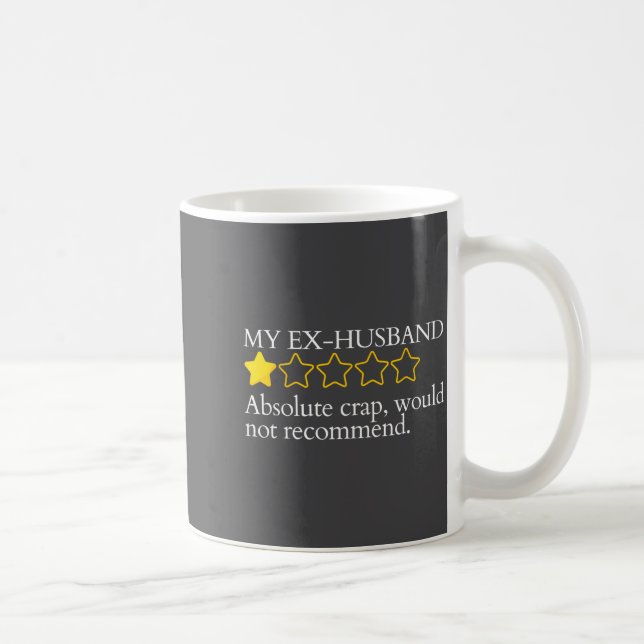 Funny Saying My Ex-husband Very Bad Would Not Reco Kaffeetasse (Rechts)