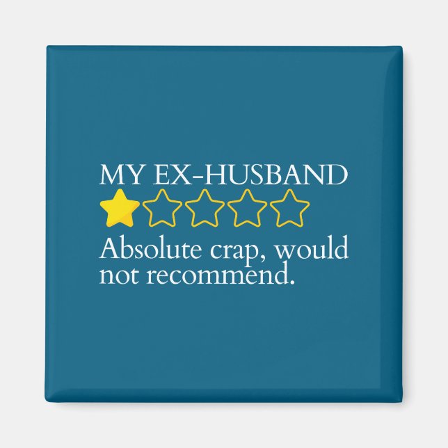 Funny Saying My Ex-husband Very Bad Would Not Reco Magnet (Vorne)