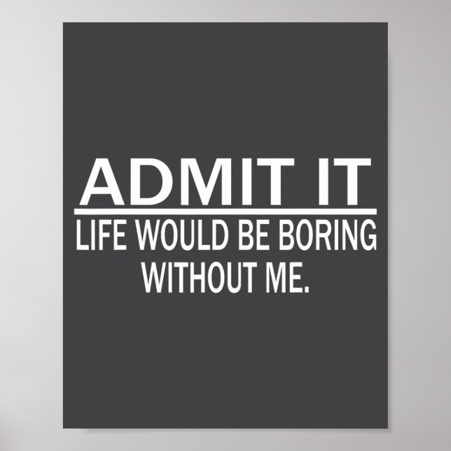 Funny Saying Perfect Idea For Men Women  Poster (Vorne)