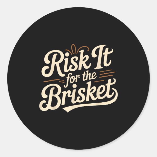 Funny Saying Risk It For The Brisket Bbq Joke Wome Runder Aufkleber (Vorderseite)