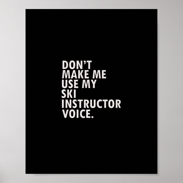 Funny Saying Ski Instructor Skiing Tee Shirt  Poster (Vorne)