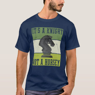 Funny Schach Es ist ein Ritter kein Geschenk von H T-Shirt