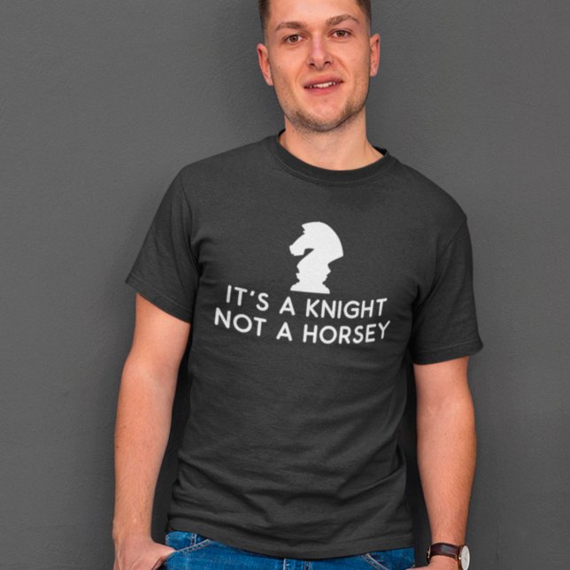 Funny Schach Es ist ein Ritter nicht ein Pferd T-Shirt (Von Creator hochgeladen)