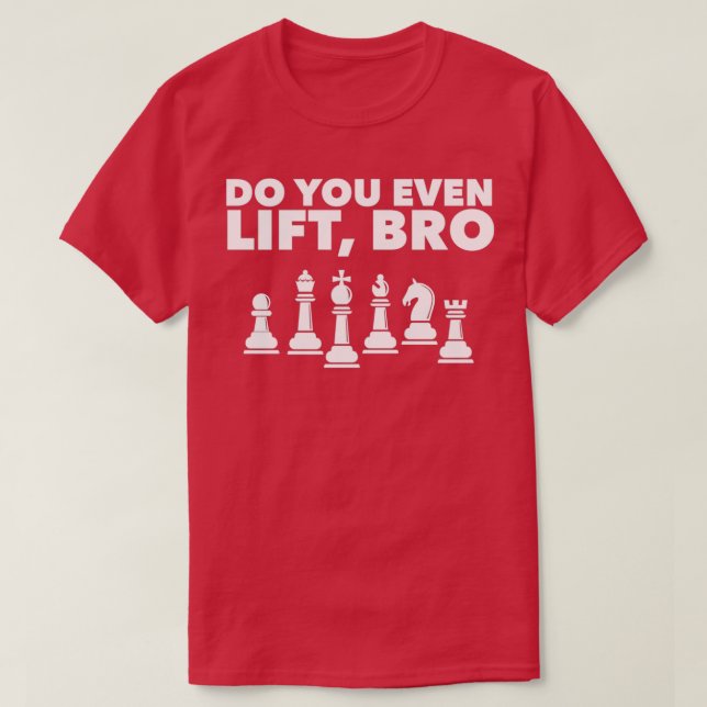 Funny Schach Player Design Lift Bro 1 T-Shirt (Design vorne)