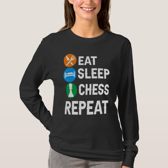 Funny Schach Player Pieces Lover Fun Eat Sleep Che T-Shirt (Vorderseite)