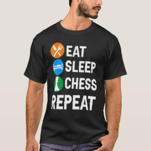 Funny Schach Player Pieces Lover Fun Eat Sleep Che T-Shirt