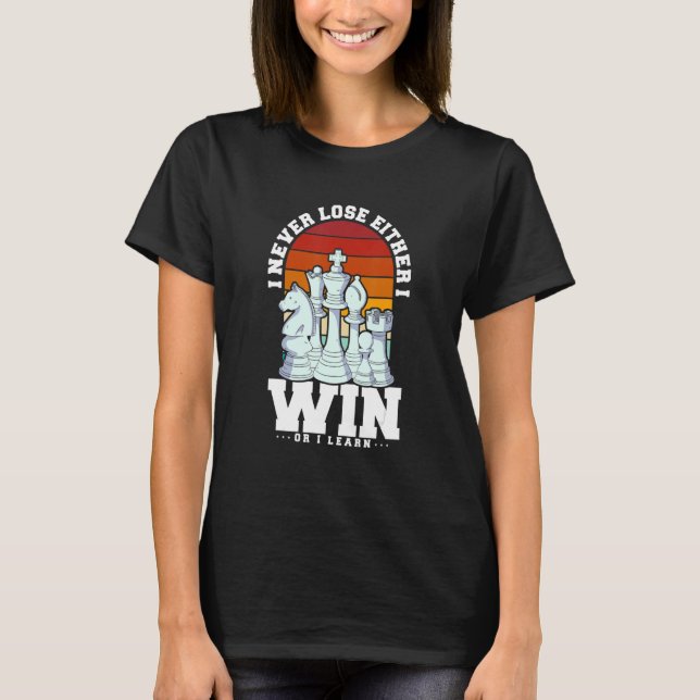 Funny Schach Player Quote gewinnen oder ich lerne  T-Shirt (Vorderseite)