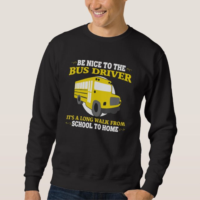 Funny School Bus Driver Quotes For Men Cool Bus Bu Sweatshirt (Vorderseite)