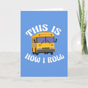 Funny School Bus Driver So Roll ich Card Karte
