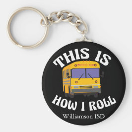 Funny School Bus Driver So Roll ich Custom Schlüsselanhänger