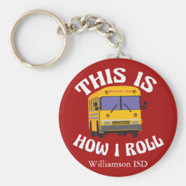 Funny School Bus Driver So Roll ich Red Schlüsselanhänger