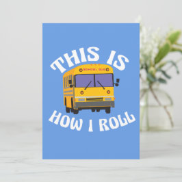 Funny School Bus Driver So Roll Joke Karte