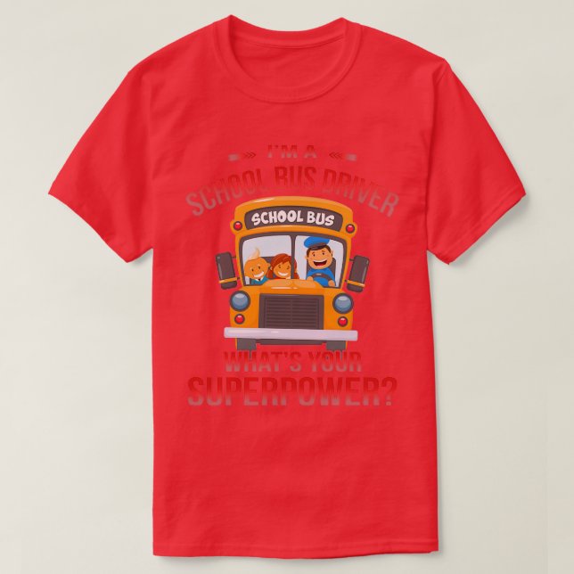 Funny School Bus Driver Superpower T T-Shirt (Design vorne)