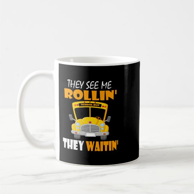 Funny School Bus Fahrer sehen sie mich Rollin sie  Kaffeetasse (Links)