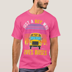 Funny School Bus Lover Just A Boy Who Loves Buses  T-Shirt