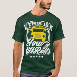 Funny School Bus Shirt So bin ich Roll B