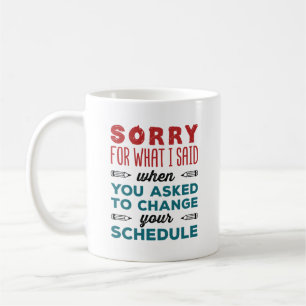 Funny School Counselor Sorry Said Change Zeitplan Kaffeetasse