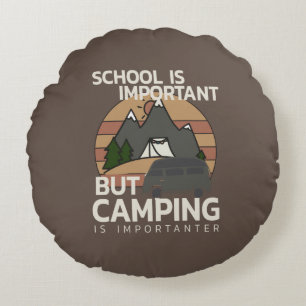 Funny School ist wichtig Camping ist wichtig Rundes Kissen