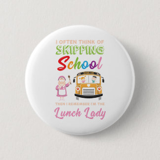 Funny School Lunch Lady Geschenk Button