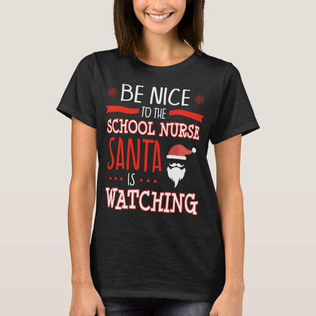 Funny School Nurge Ugly Christmas Santa is Watchin T-Shirt (Vorderseite)