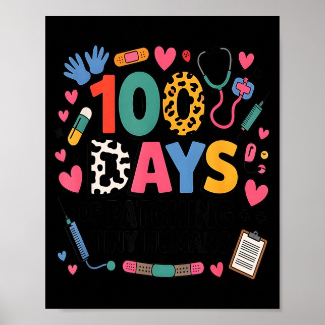Funny School Nurse 100 Days Patching Tiny Humans I Poster (Vorne)